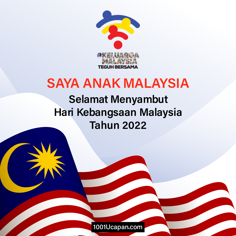 Ucapan Selamat Hari Merdeka And Kebangsaan Malaysia 2022 1001 Ucapan