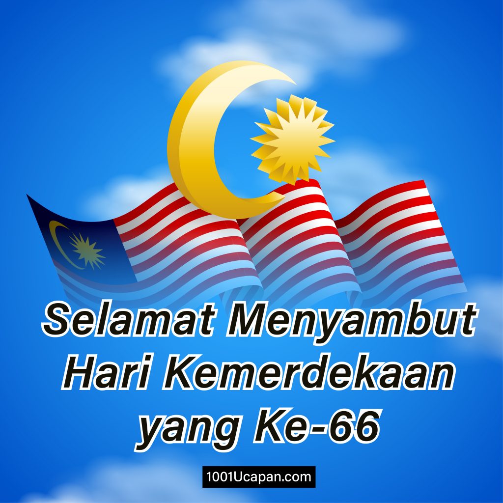 Ucapan Selamat Hari Merdeka And Kebangsaan Malaysia 2023 1001 Ucapan 5843